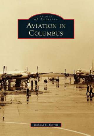 Książka Aviation in Columbus Richard E. Barrett