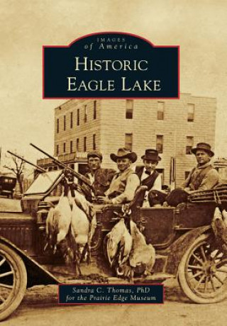 Buch Historic Eagle Lake Sandra C. Thomas