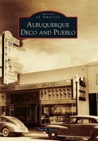 Book Albuquerque Deco and Pueblo Paul R. Secord