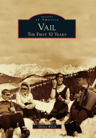 Book Vail: The First 50 Years Shirley Welch