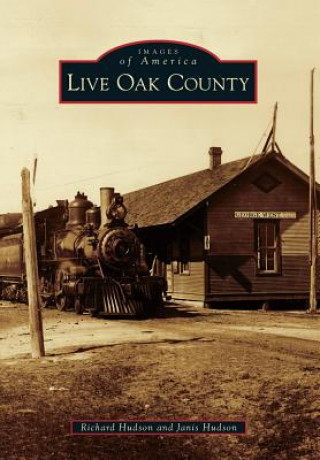 Kniha Live Oak County Richard Hudson