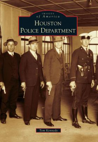 Kniha Houston Police Department Tom Kennedy