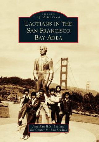 Książka Laotians in the San Francisco Bay Area Jonathan H. X. Lee