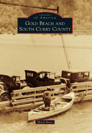 Könyv Gold Beach and South Curry County Meryl Boice