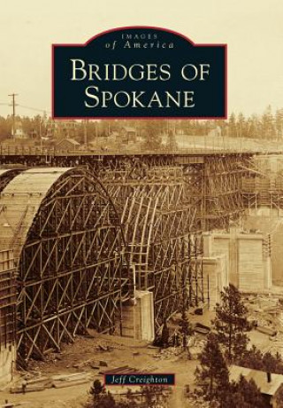 Könyv Bridges of Spokane Jeff Creighton