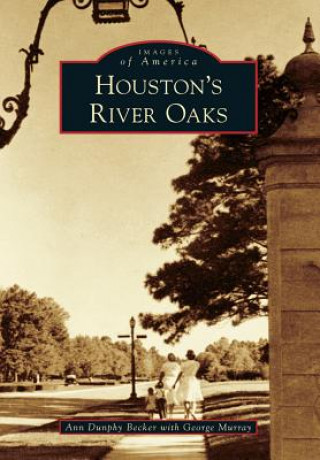 Könyv Houston's River Oaks Ann Dunphy Becker