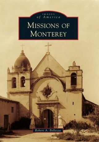 Carte Missions of Monterey Robert A. Bellezza