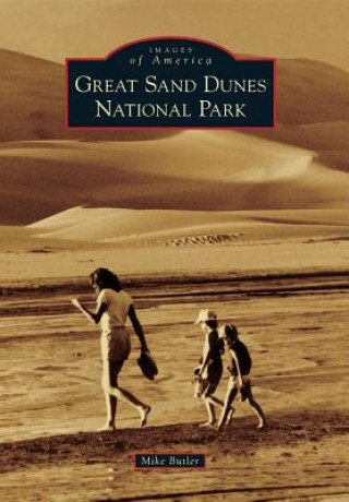 Kniha Great Sand Dunes National Park Mike Butler