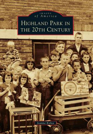 Knjiga Highland Park in the 20th Century Jeanne Kolva