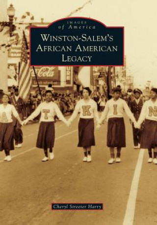 Carte Winston-Salem's African American Legacy Cheryl Streeter Harry