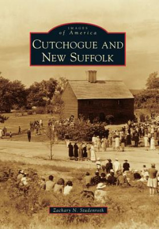 Книга Cutchogue and New Suffolk Zachary N. Studenroth