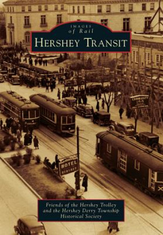 Kniha Hershey Transit Friends Of the Hershey Trolley