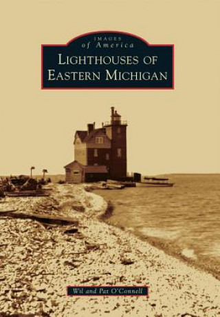 Könyv Lighthouses of Eastern Michigan Wil O'Connell