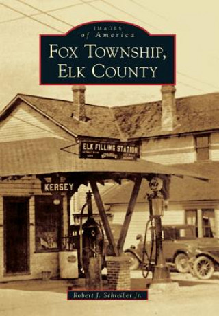 Könyv Fox Township, Elk County Robert J. Schreiber