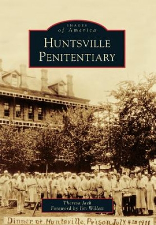 Книга Huntsville Penitentiary Theresa Jach