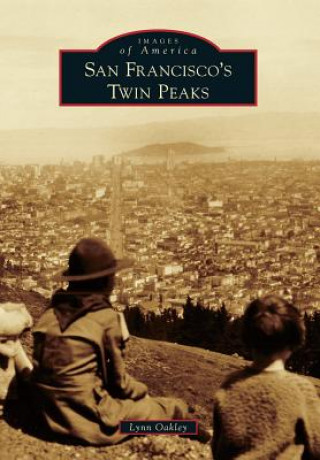 Book San Francisco's Twin Peaks Lynn Oakley