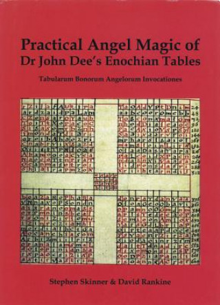 Könyv Practical Angel Magic of Dr. John Dee's Enochian Tables Stephen Skinner