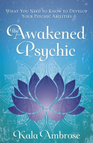 Kniha Awakened Psychic Kala Ambrose