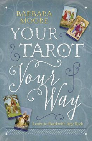 Carte Your Tarot Your Way Barbara Moore