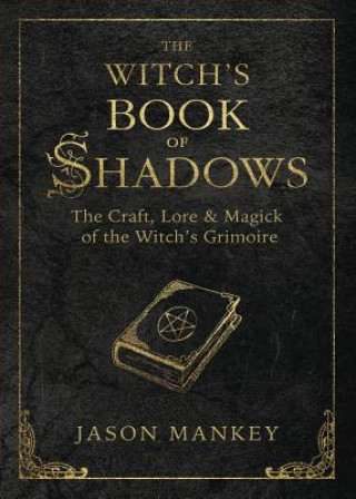 Kniha Witch's Book of Shadows Jason Mankey