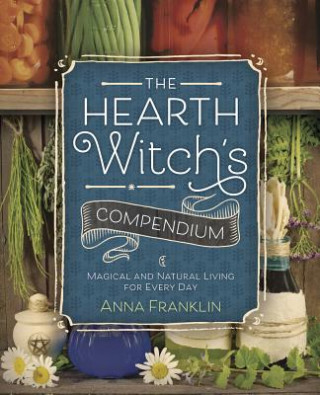 Kniha Hearth Witch's Compendium Anna Franklin