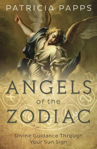 Kniha Angels of the Zodiac Patricia Papps