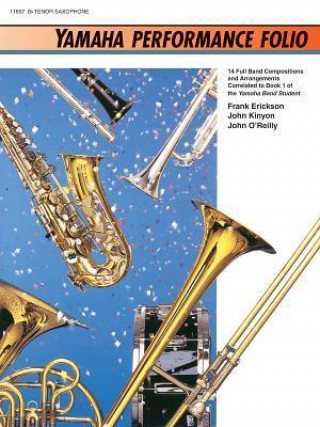 Carte Yamaha Performance Folio: B-Flat Tenor Saxophone Frank Erickson