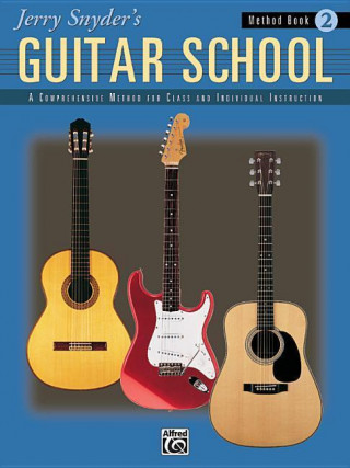Könyv Jerry Snyder's Guitar School, Method Book, Bk 2: A Comprehensive Method for Class and Individual Instruction Jerry Snyder
