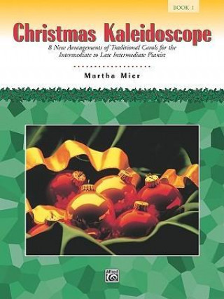 Книга Christmas Kaleidoscope, Bk 1 Martha Mier