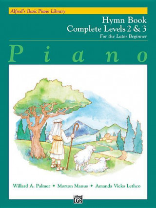 Kniha Alfred's Basic Piano Course Hymn Book: Complete 2 & 3 Willard Palmer