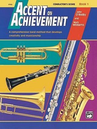 Kniha Accent on Achievement, Bk 1: Conductor's Score, Conductor Score John O'Reilly