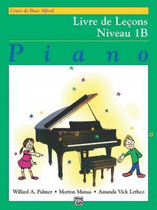 Kniha Alfred's Basic Piano Course Lesson Book, Bk 1b: French Language Edition Willard Palmer