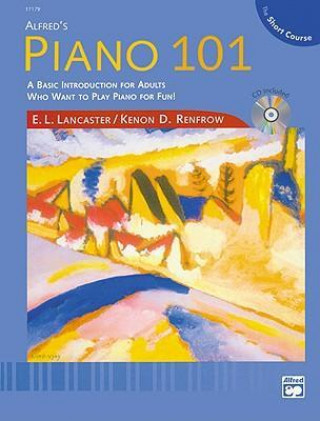 Könyv Alfred's Piano 101 the Short Course Lesson, Bk 1: Book & CD E. Lancaster