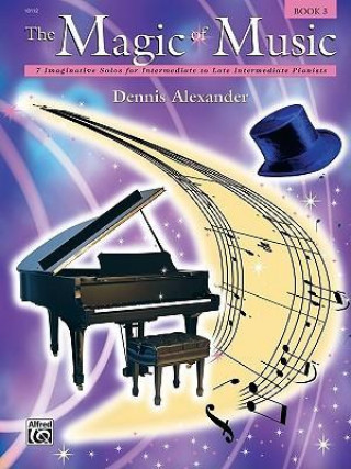 Carte The Magic of Music, Bk 3 Dennis Alexander