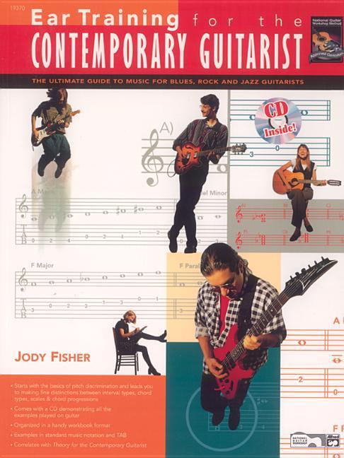 Carte Ear Training for the Contemporary Guitarist: The Ultimate Guide to Music for Blues, Rock, and Jazz Guitarists, Book & CD Jody Fisher