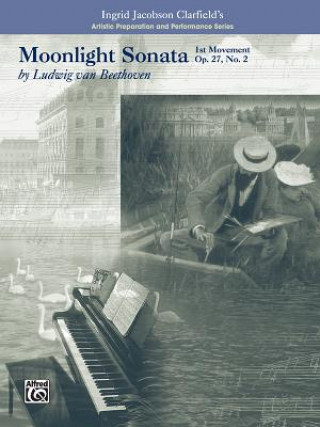 Книга Moonlight Sonata, 1st Movement-Artistic Preparation and Performance Ludwig Van Beethoven