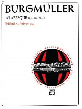Kniha Arabesque, Op. 100, No. 2: Sheet Johann Friedrich Burgmller