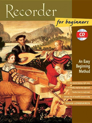 Kniha Recorder for Beginners: An Easy Beginning Method, Book & CD Susan Lowenkron