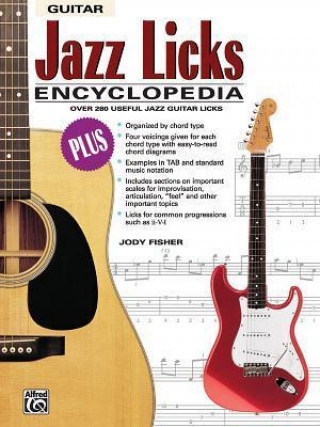 Carte Jazz Licks Encyclopedia: Over 280 Useful Jazz Guitar Licks Jody Fisher