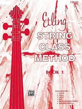 Könyv Etling String Class Method, Bk 1: Cello Forest Etling