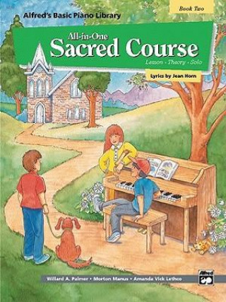 Kniha Alfred's Basic All-In-One Sacred Course, Bk 2: Lesson * Theory * Solo Willard Palmer