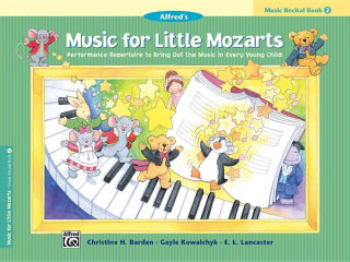 Carte Music for Little Mozarts Recital Book, Bk 2 Gayle Kowalchyk