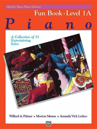 Kniha Alfred's Basic Piano Course Fun Book, Bk 1a Willard Palmer