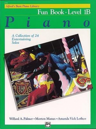 Könyv Alfred's Basic Piano Course Fun Book, Bk 1b Willard Palmer