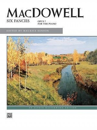 Książka MacDowell -- Six Fancies, Op. 7 for the Piano Edward MacDowell