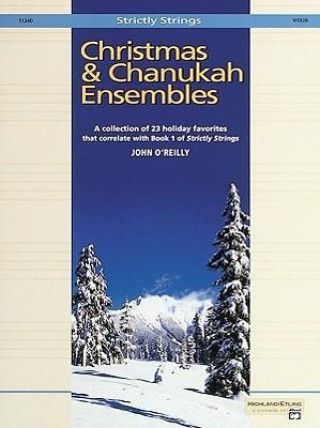 Kniha Christmas and Chanukah Ensembles: Violin John O'Reilly