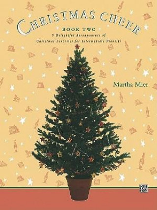 Könyv Christmas Cheer, Bk 2 Martha Mier