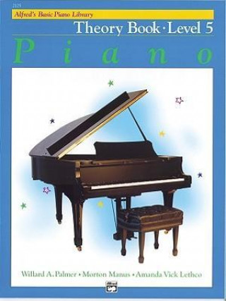 Carte Alfred's Basic Piano Course Theory, Bk 5 Willard Palmer