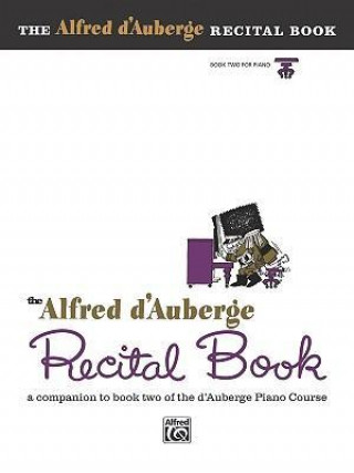 Livre Alfred D'Auberge Piano Course Recital Book, Bk 2 Alfred D'Auberge