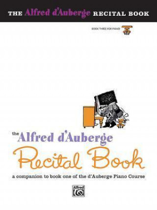 Carte Alfred D'Auberge Piano Course Recital Book, Bk 3 Alfred D'Auberge